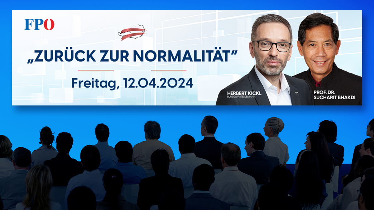 „Zurück zur Normalität“: Symposium mit Prof. Sucharit Bhakdi und Herbert Kickl am 12.4. in Wien